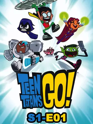 Teen Titans Go - S01 - Ep 1