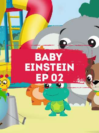 GR Kids - Baby Einstien - Episode 02