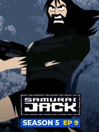Samurai Jack - S05 - Ep 09