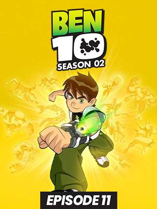 Ben 10 - S02 - Ep 11