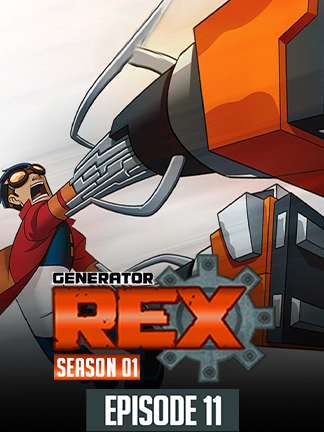 Generator Rex - S01 - Ep 11