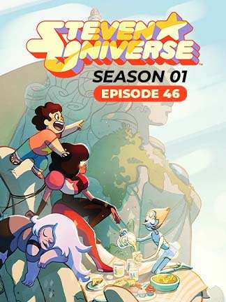 Steven Universe - S01 - Ep 46