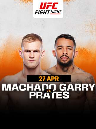 UFC Fight Night - Machado Garry vs Prates