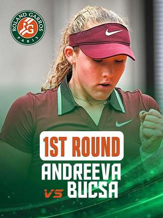 French Open 2025 - Andreeva vs Bucsa