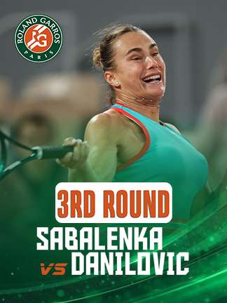 French Open 2025 - Sabalenka vs Danilovic