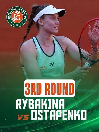 French Open 2025 - Rybakina vs Ostapenko
