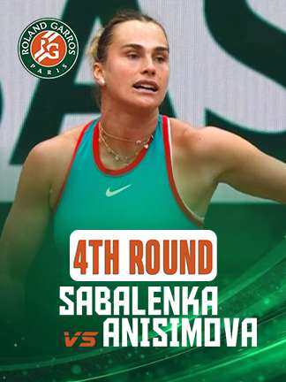 French Open 2025 - Sabalenka vs Anisimova