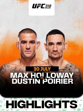 UFC 318 - Max Holloway vs Dustin Poirier