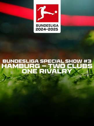 Bundesliga 2025/26 - Special Show - Hamburg - Two Clubs - One Rivalry