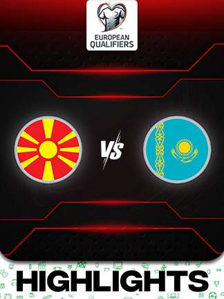 European Qualifiers 2026 - North Macedonia vs Kazakhstan