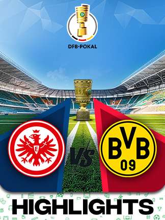 DFB Pokal Football - Eintracht Frankfurt vs Dortmund