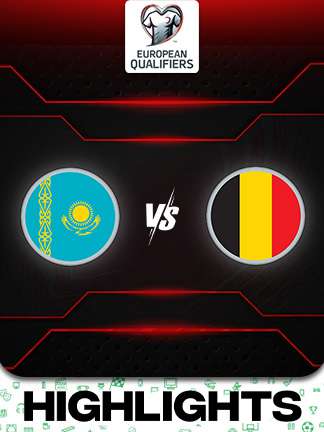 European Qualifiers 2026 - Kazakhstan vs Belgium