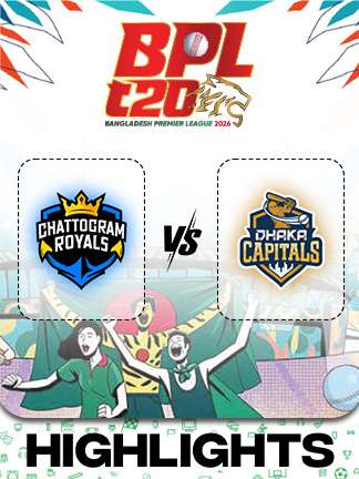 BPL 2025-26 highlights - Chattogram Royals vs Dhaka Capital