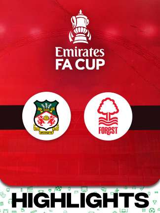 FA Cup 2025/26 - Wrexham AFC vs Nottingham Forest