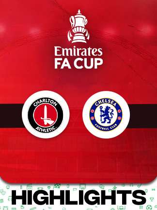 FA Cup 2025/26 - Charlton vs Chelsea
