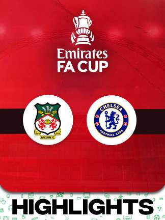FA Cup 2025/26 - Wrexham vs Chelsea