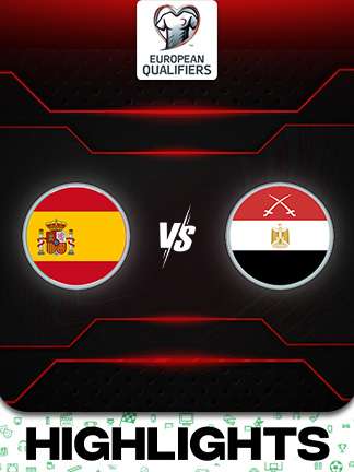 European Qualifiers 2026 - Spain vs Egypt