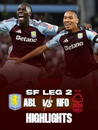 Europa League 2025/26 - Aston Villa vs Nottm Forest - SF Leg 2