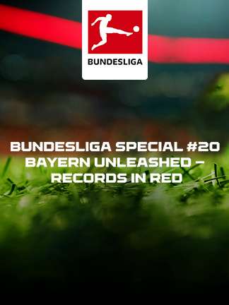 Bundesliga Special #20 - Bayern Unleashed