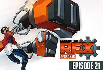 Generator Rex - S01 - Ep 21