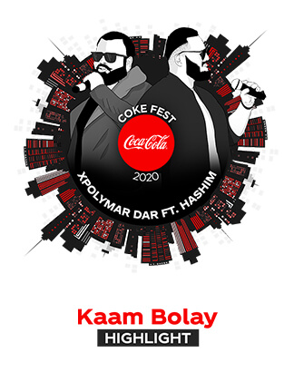 Kaam Bolay Xpolymer Dar ft Hashim - Coke Fest 2020