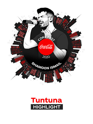 Tuntuna Shamoon Ismail - Coke Fest 2020