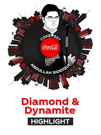 Diamond Dynamite Abdullah Siddiqui - Coke Fest 2020