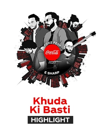 Khuda Ki Basti E Sharp - Coke Fest 2020
