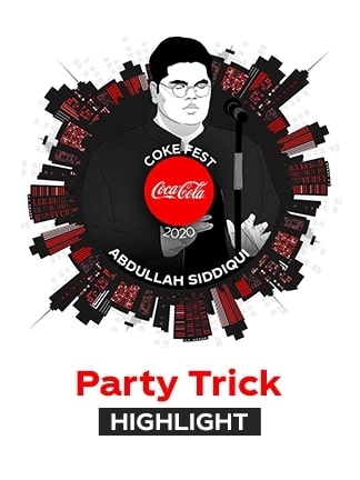 Party Trick Abdullah Siddiqui - Coke Fest 2020