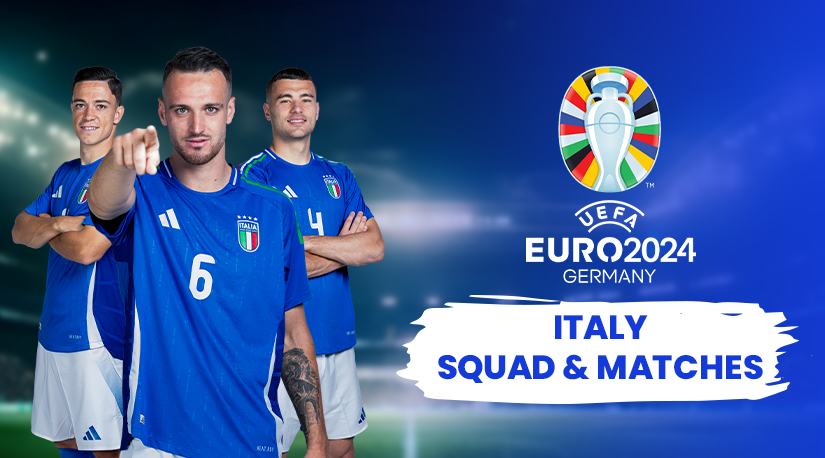 Italy Euro 2024 Fixtures Squad | tapmad