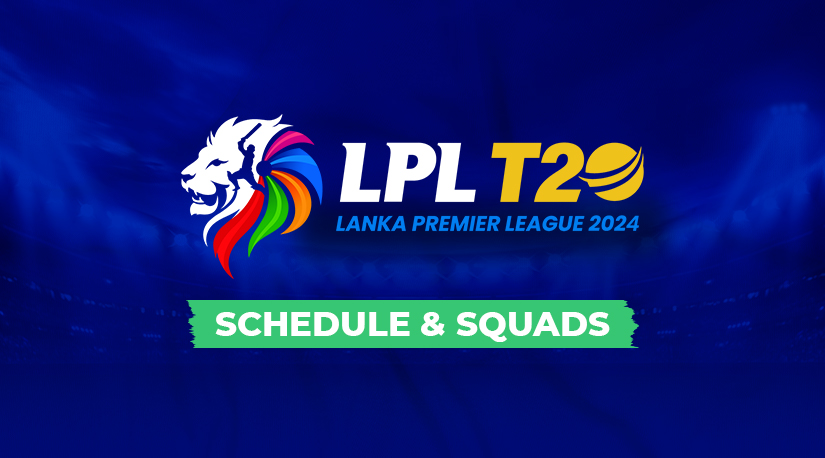 Lanka Premier League 2024 Schedule & Squads