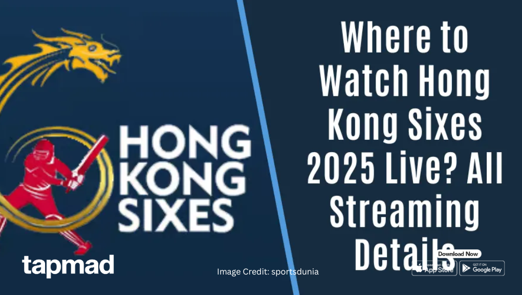 Hong Kong Sixes 2025 Live Streaming & How to Watch