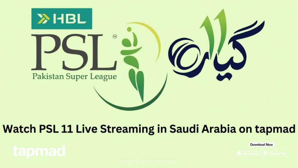Where to Watch PSL in Saudi Arabia? Live on tapmad, TV, and Online