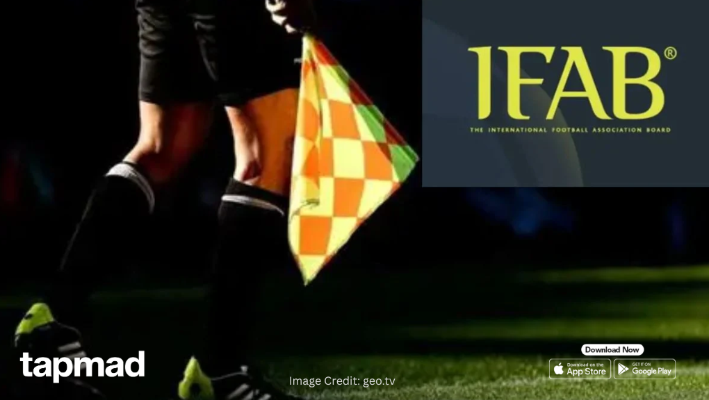 IFAB Approves Major Rule Changes Ahead of FIFA World Cup