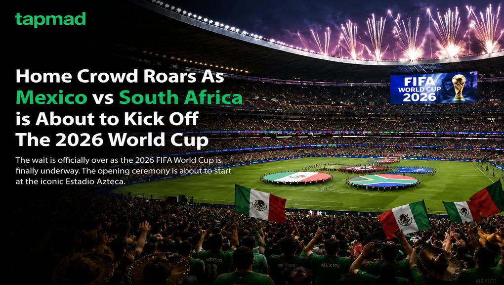 Home Crowd Roars As Mexico vs South Africa is About to Kick Off The 2026 World Cup